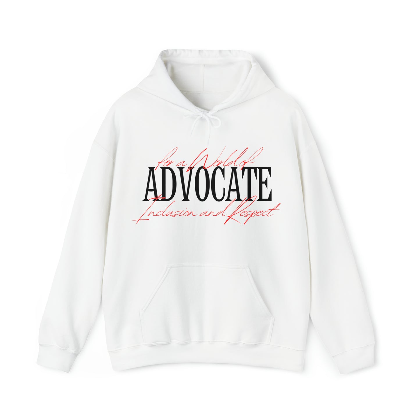 Unisex Hooded Sweatshirt - Advocate for a World of Inclusion and Respect