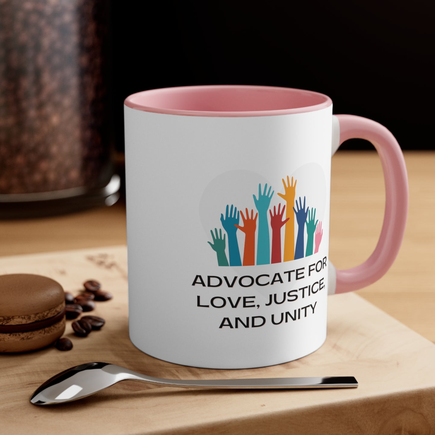 Accent Coffee Mug - Advocate for Love, Justice, and Unity