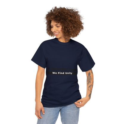 Unisex T-Shirt - In Blended Love, We Find Unity