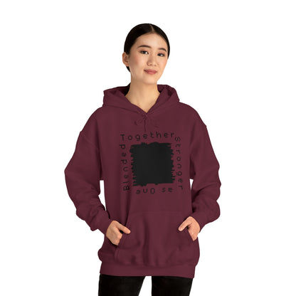 Unisex Hooded Sweatshirt - Blended Together, Stronger as One