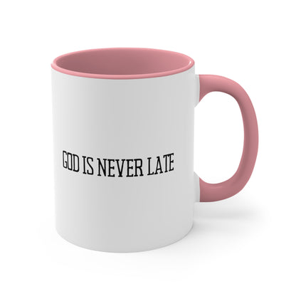 Accent Coffee Mug - God is never late