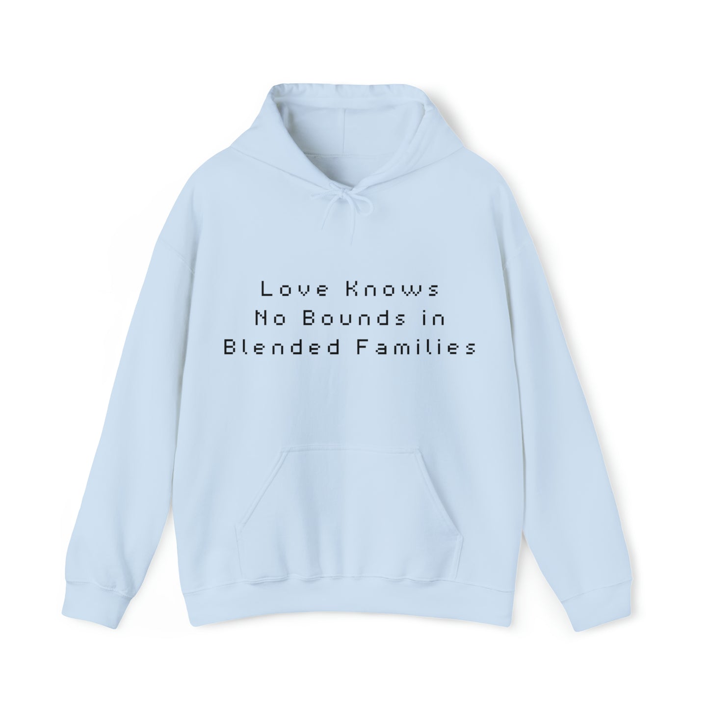 Unisex Hooded Sweatshirt - Love Knows No Bounds in Blended Families