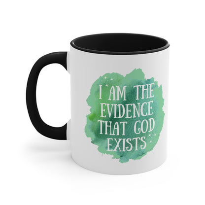 Accent Coffee Mug - I am the evidence that God exists