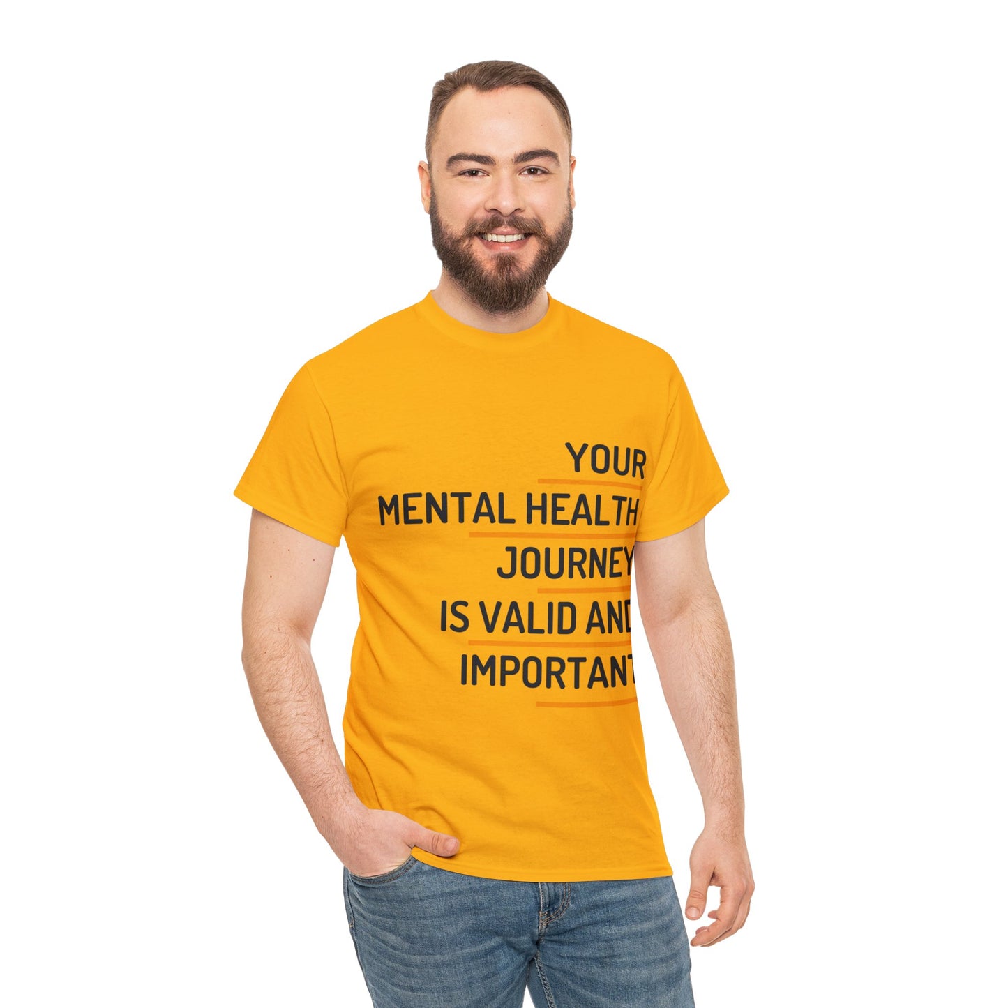 Unisex Heavy Cotton Tee - Your Mental Health Journey is Valid and Important