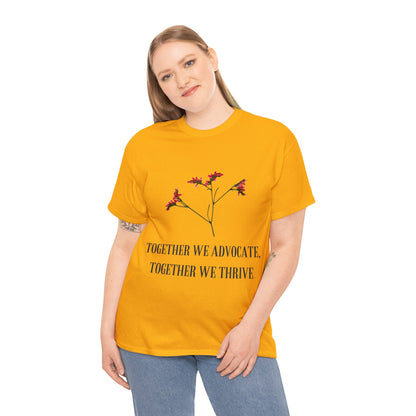 Unisex T-Shirt - Together We Advocate, Together We Thrive