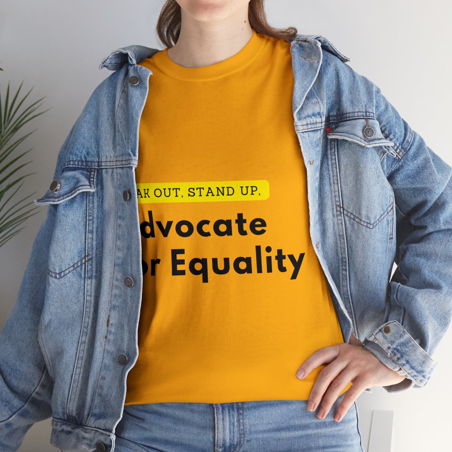 Unisex T-Shirt - Speak Out, Stand Up, Advocate for Equality