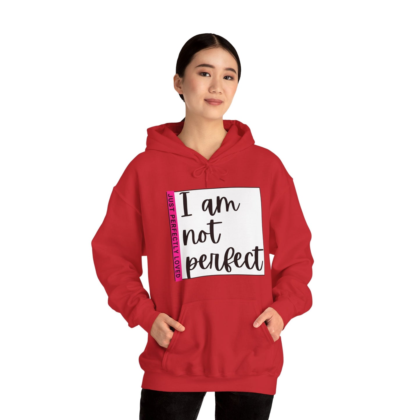 Unisex Hooded Sweatshirt - I am not perfect, just perfectly loved