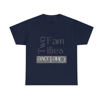 Unisex T-Shirt - Two Families, One Love