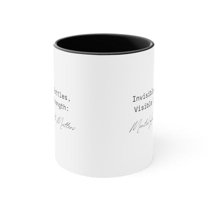 Accent Coffee Mug - Invisible Battles, Visible Strength: Mental Health Matters