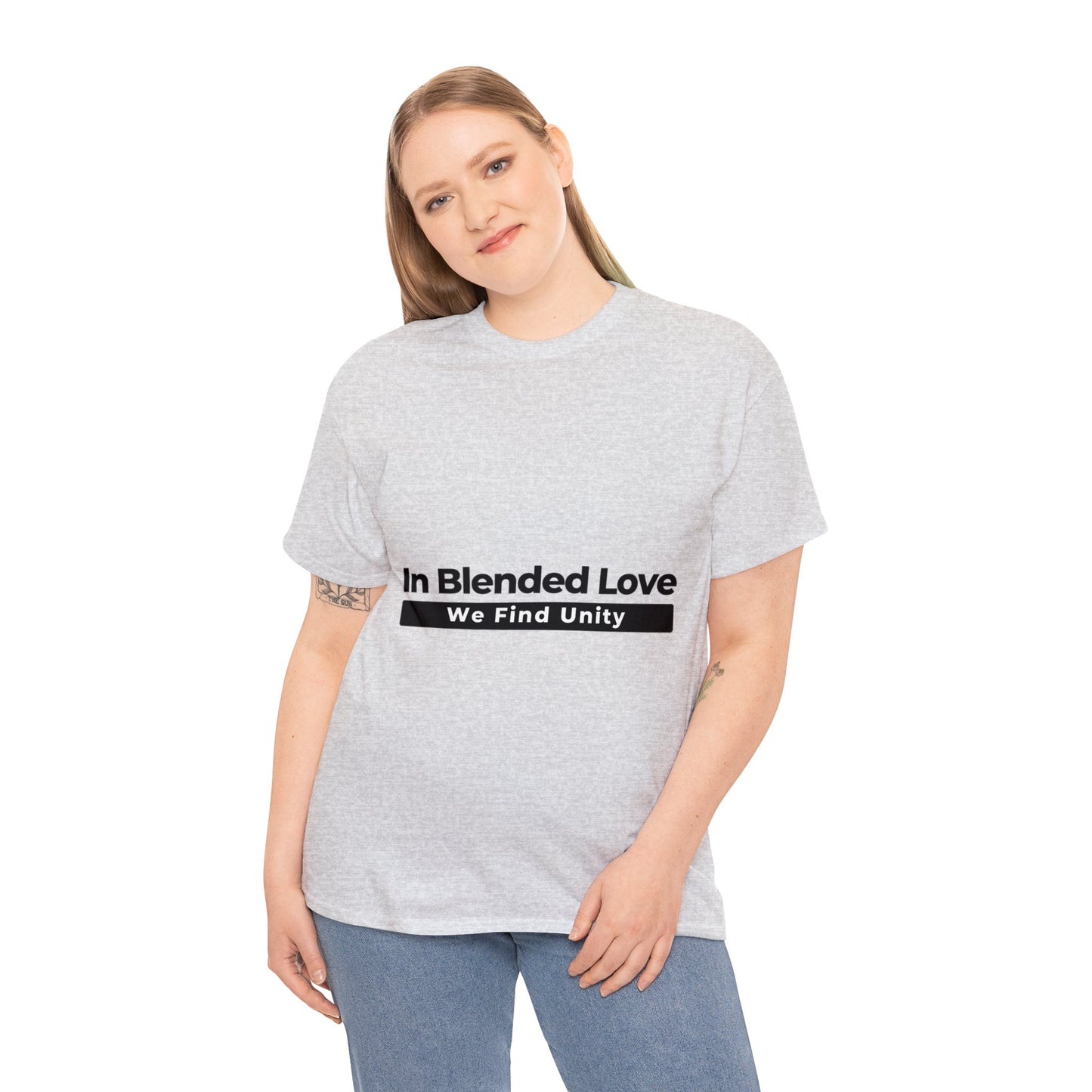 Unisex T-Shirt - In Blended Love, We Find Unity