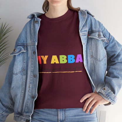 Unisex Heavy Cotton Tee - My Abba Father takes very good care of me