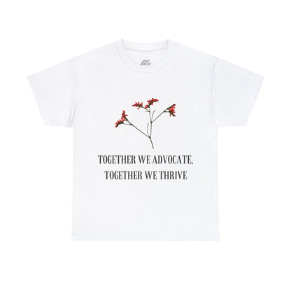 Unisex T-Shirt - Together We Advocate, Together We Thrive