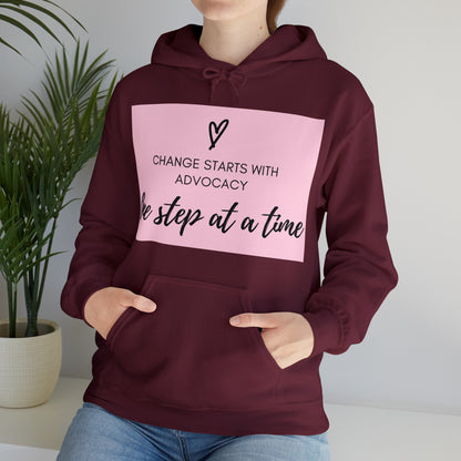 Unisex Hooded Sweatshirt - Change Starts with Advocacy, One Step at a Time