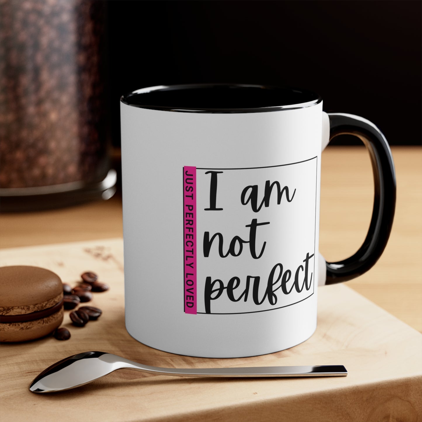 Accent Coffee Mug - I am not perfect, just perfectly loved