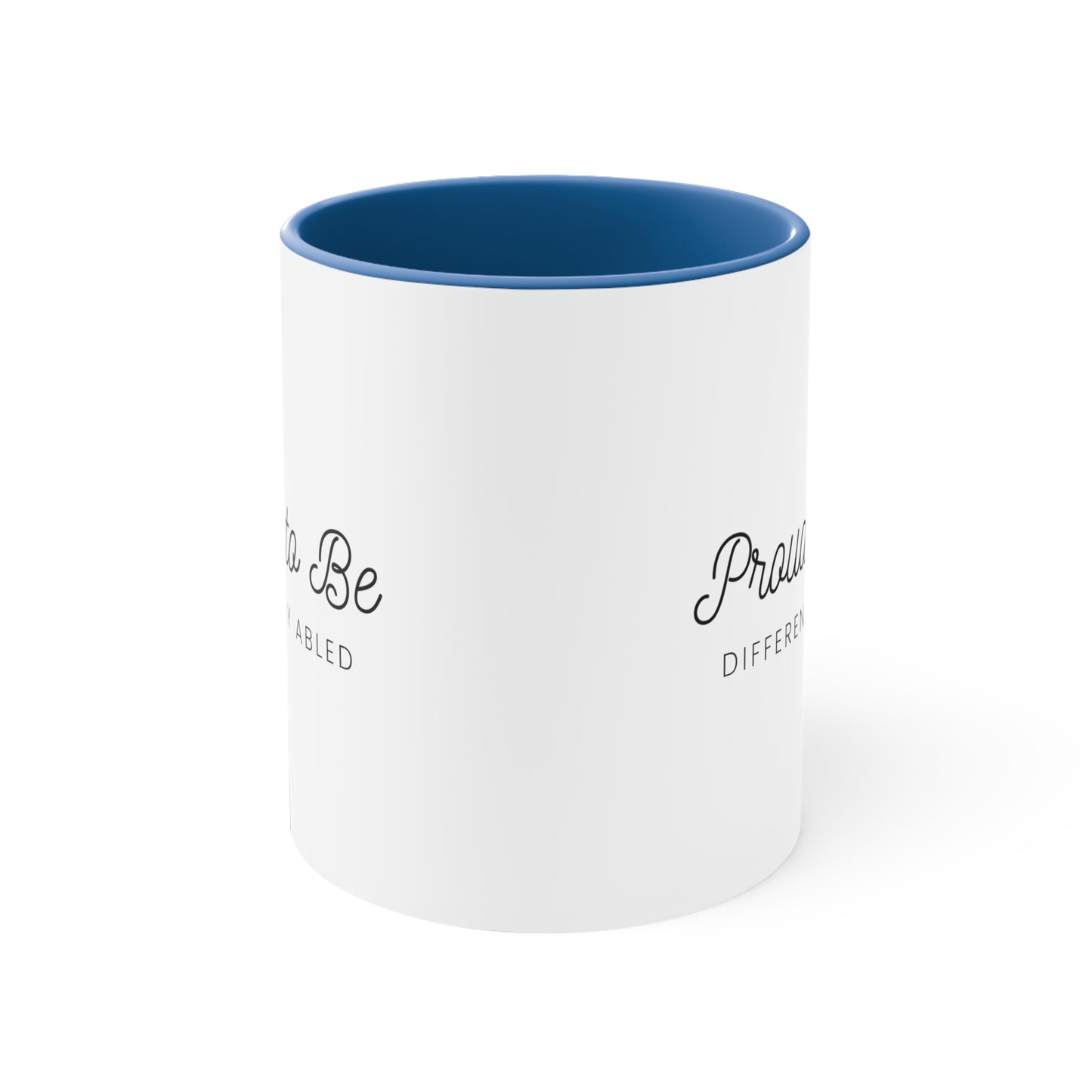 Accent Coffee Mug - Proud to Be Differently Abled