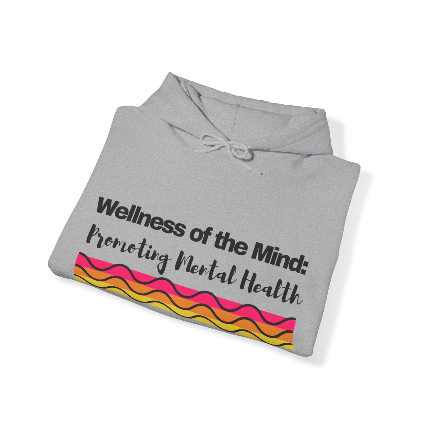 Unisex Hooded Sweatshirt - Wellness of the Mind: Promoting Mental Health