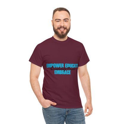 Unisex T-Shirt - Empower, Educate, Embrace Disability Pride