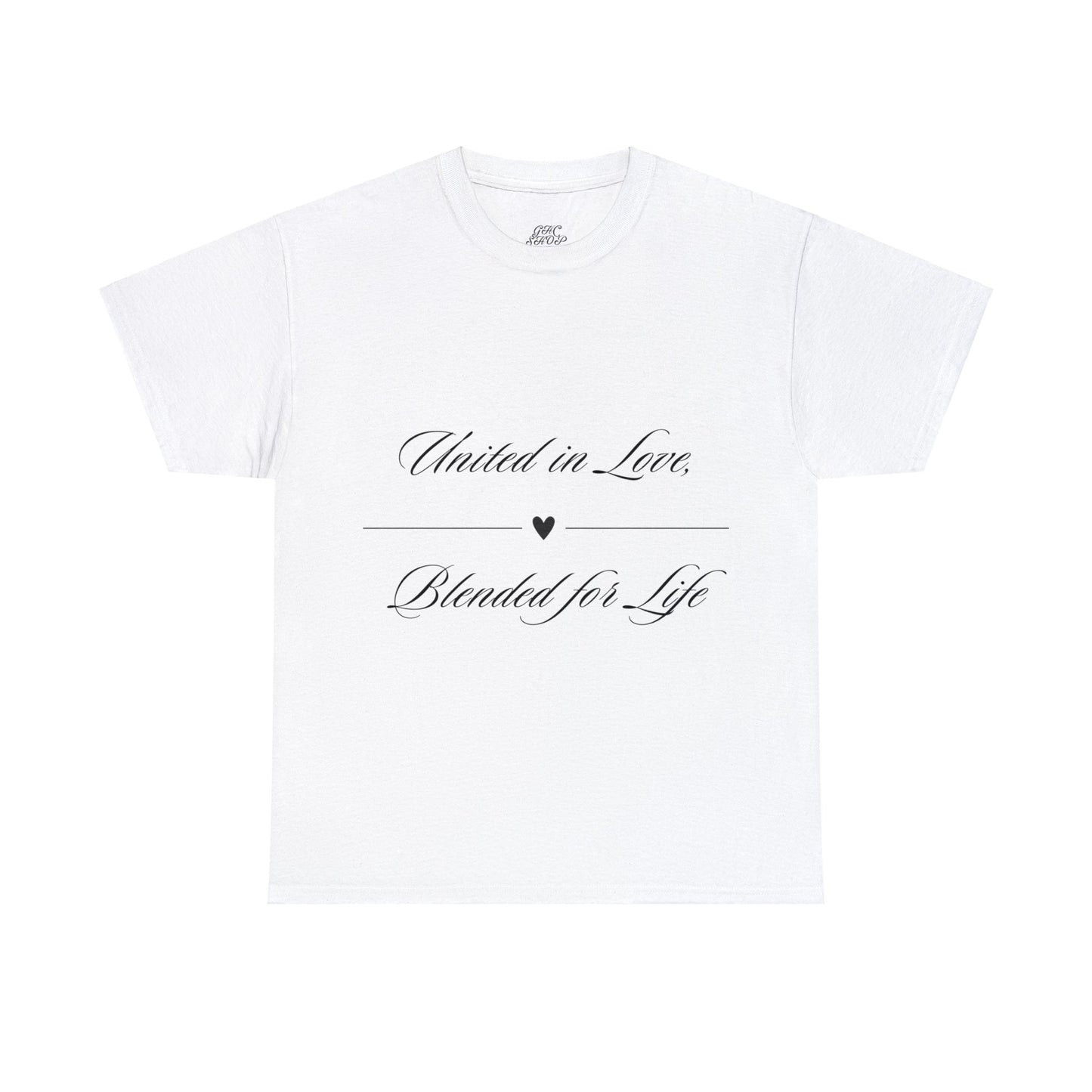 Unisex T-Shirt - United in Love, Blended for Life