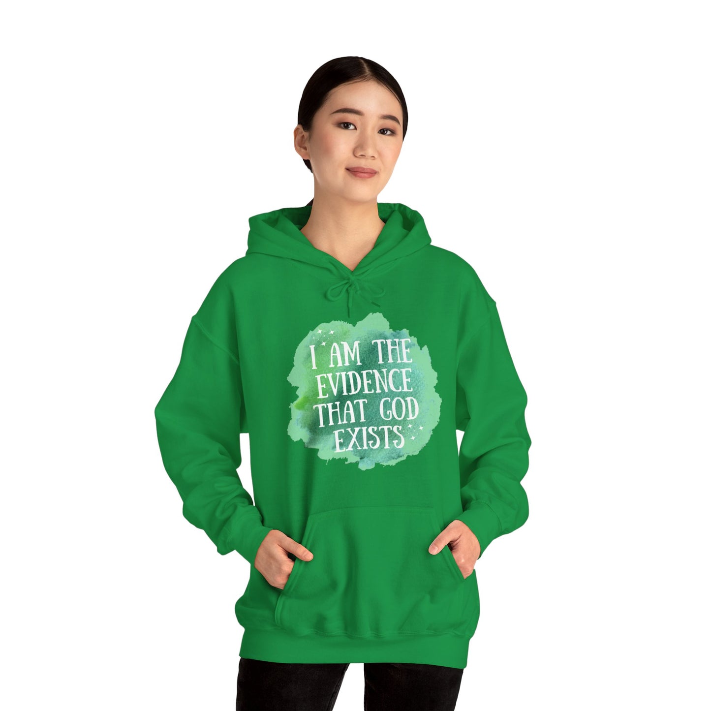 Unisex Hooded Sweatshirt - I am the evidence that God exists