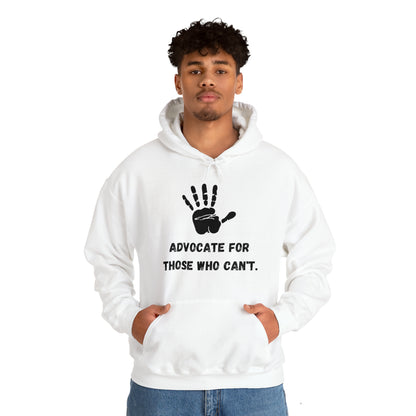 Unisex Hooded Sweatshirt - Advocate for Those Who Can't