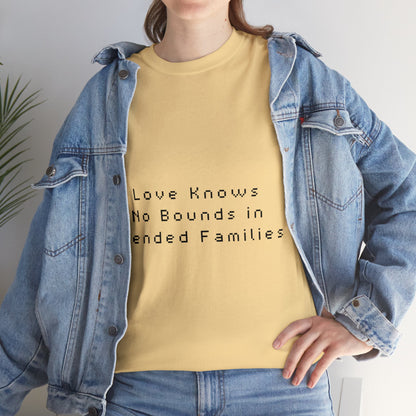 Unisex T-Shirt -  Love Knows No Bounds in Blended Families