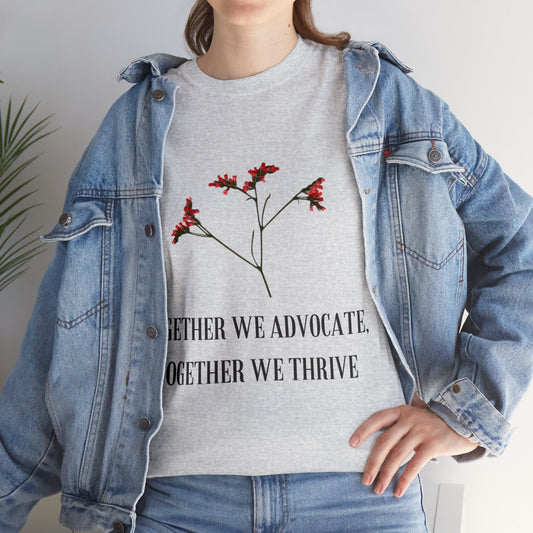 Unisex T-Shirt - Together We Advocate, Together We Thrive