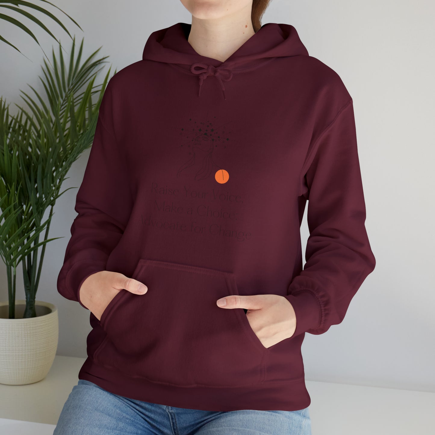 Unisex Hooded Sweatshirt - Raise Your Voice, Make a Choice: Advocate for Change