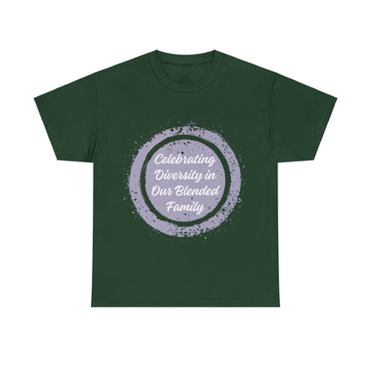 Unisex T-Shirt - Celebrating Diversity in Our Blended Family