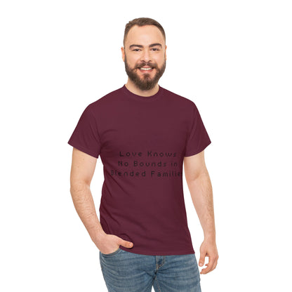 Unisex T-Shirt -  Love Knows No Bounds in Blended Families