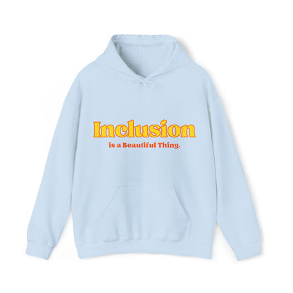 Unisex Hooded Sweatshirt - Inclusion is a Beautiful Thing