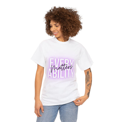 Unisex T-Shirt - Every Ability Matters