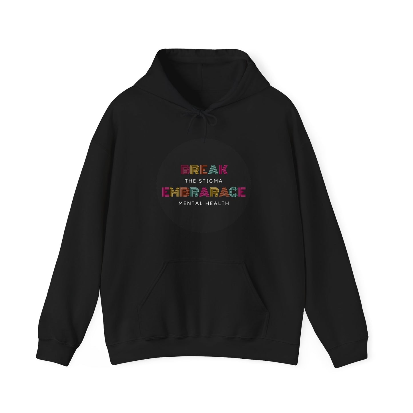 Unisex Hooded Sweatshirt - Break the Stigma, Embrace Mental Health