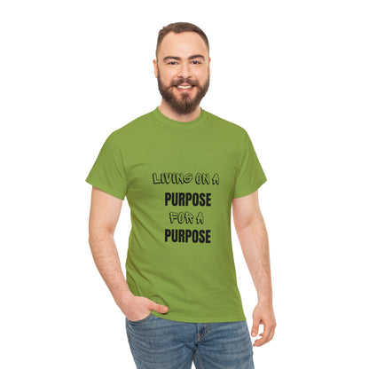 Unisex Heavy Cotton Tee - Living on purpose for a purpose