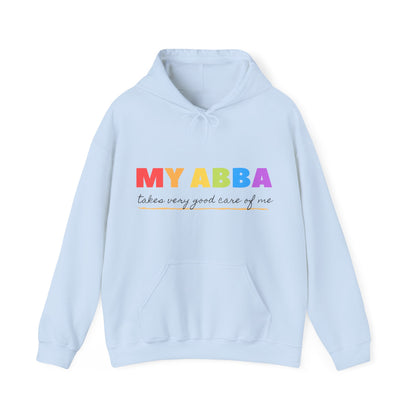 Unisex Hooded Sweatshirt - My Abba Father takes very good care of me