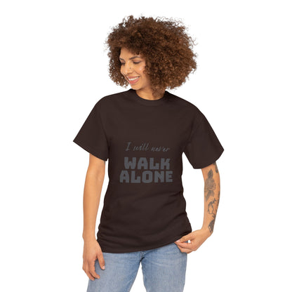 Unisex Heavy Cotton Tee - I will never walk alone