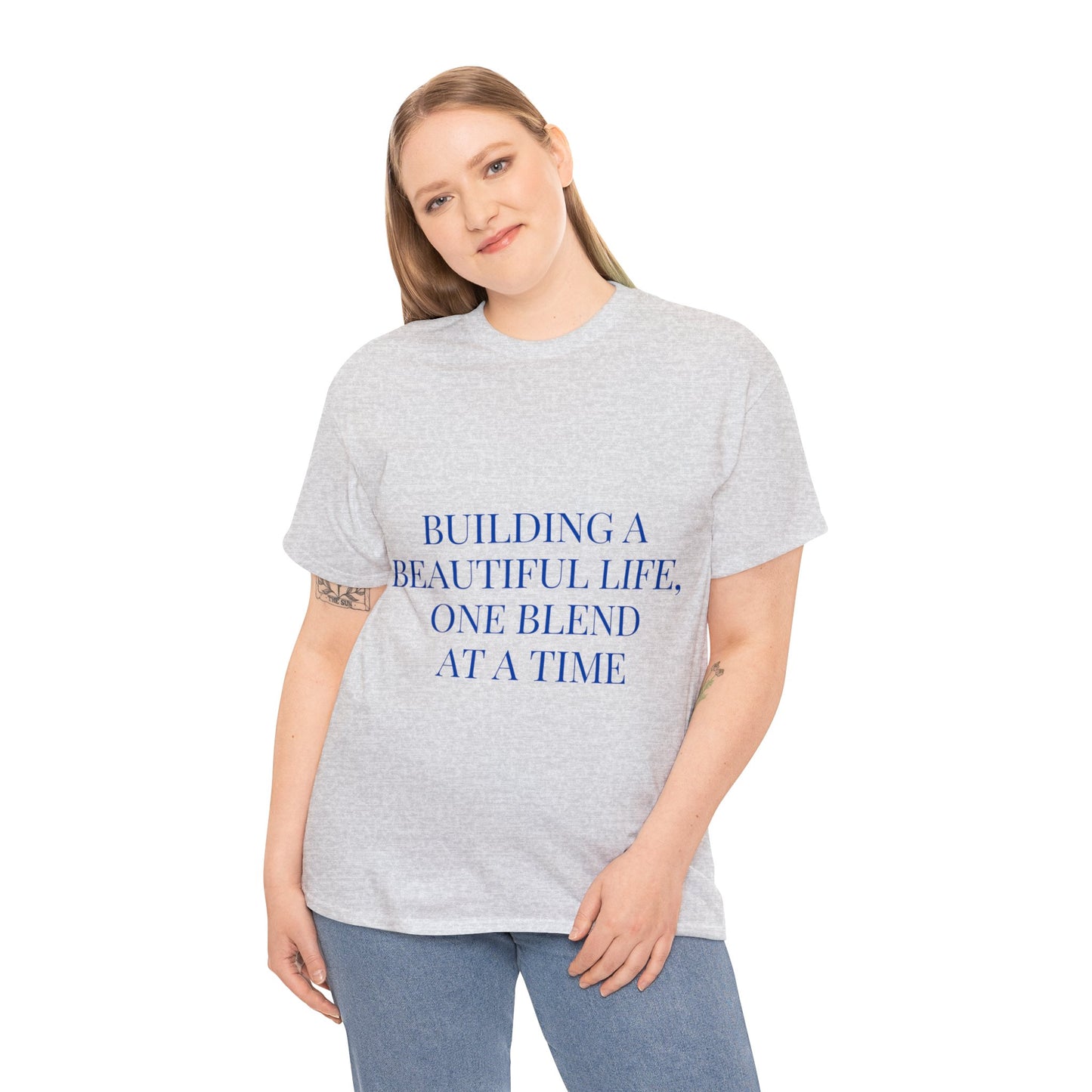 Unisex T-Shirt - Building a Beautiful Life, One Blend at a Time