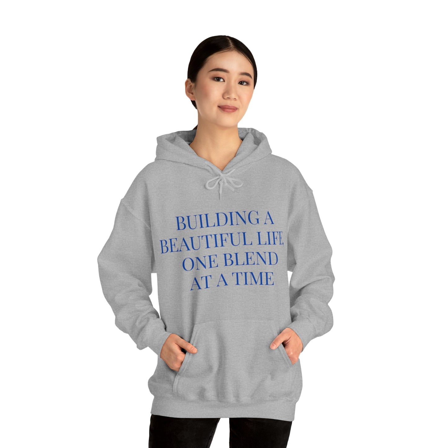 Unisex Hooded Sweatshirt - Building a Beautiful Life, One Blend at a Time