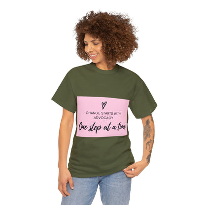 Unisex T-Shirt - Change Starts with Advocacy, One Step at a Time