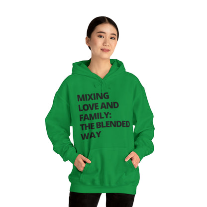 Unisex Hooded Sweatshirt - Mixing Love and Family: The Blended Way