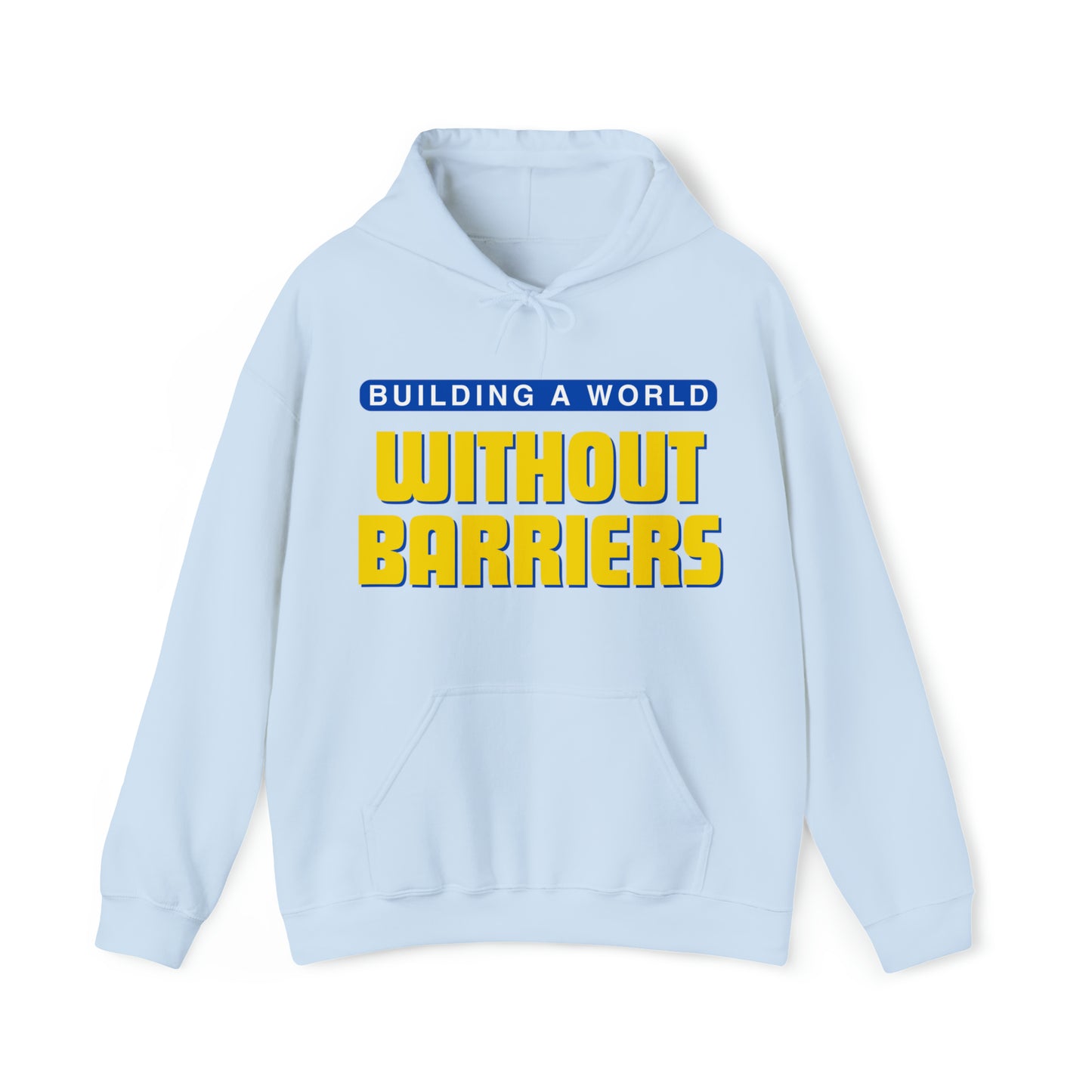 Unisex Hooded Sweatshirt -  Building a World Without Barriers