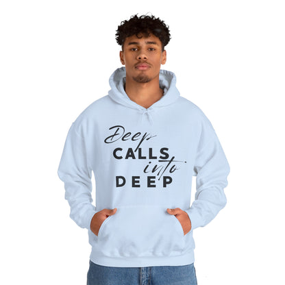 Unisex Hooded Sweatshirt - Deep calls into deep