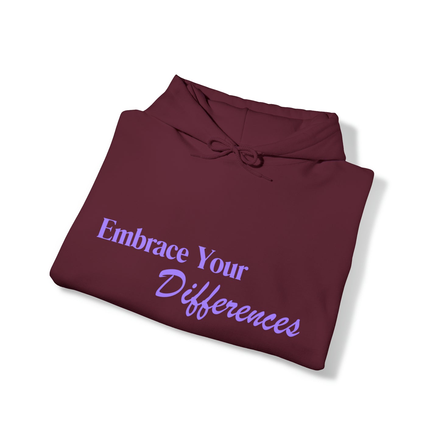 Unisex Hooded Sweatshirt - Embrace Your Differences