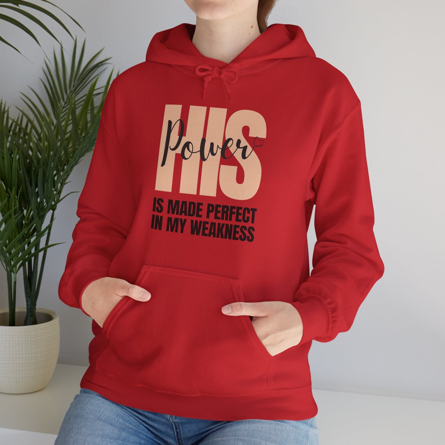 Unisex Hooded Sweatshirt - His power is made perfect in my weakness