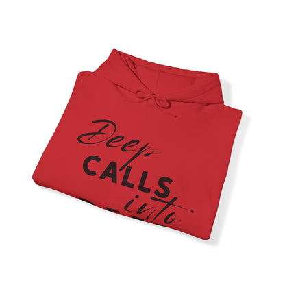 Unisex Hooded Sweatshirt - Deep calls into deep