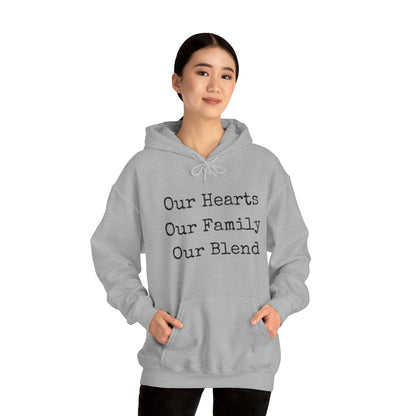 Unisex Hooded Sweatshirt - Our Hearts, Our Family, Our Blend