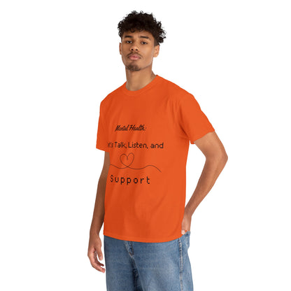 Unisex Heavy Cotton Tee - Mental Health: Let's Talk, Listen, and Support