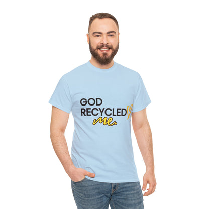 Unisex Heavy Cotton Tee - God recycled me