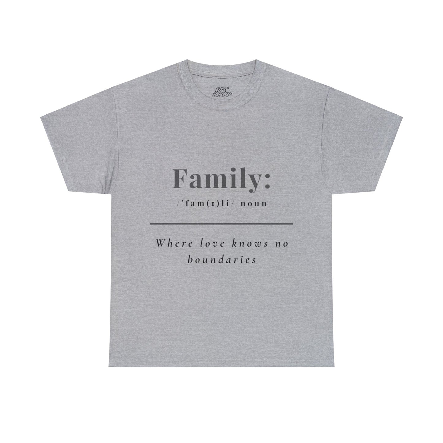 Unisex T-Shirt - Family: Where Love Knows No Boundaries