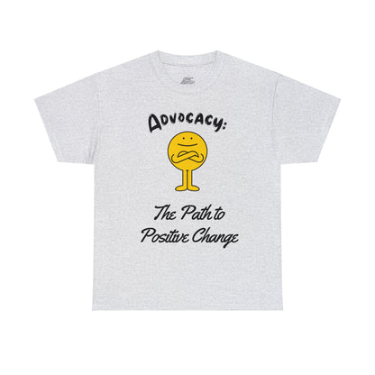 Unisex T-Shirt - Advocacy: The Path to Positive Change