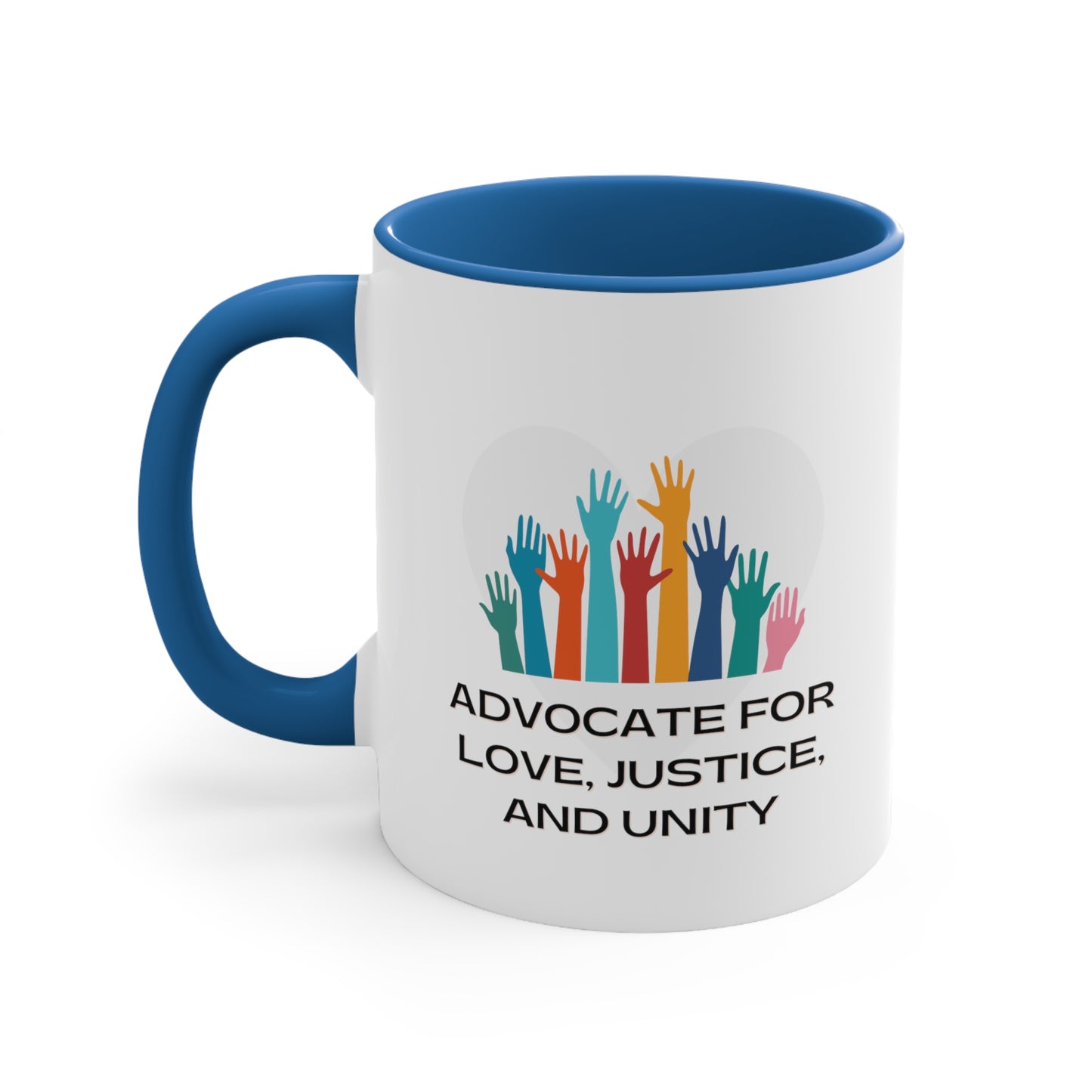 Accent Coffee Mug - Advocate for Love, Justice, and Unity